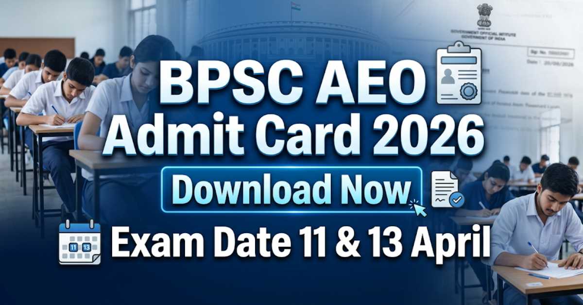 BPSC Bihar AEO Admit Card 2026
